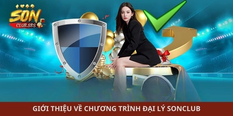 Giới thiệu về chương trình đại lý Sonclub