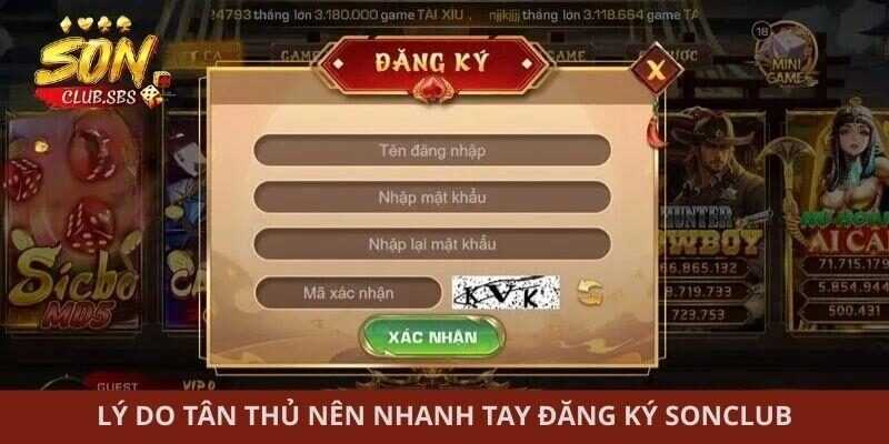 Lý do tân thủ nên nhanh tay đăng ký Sonclub