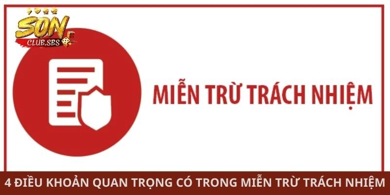 4 điều khoản quan trọng có trong miễn trừ trách nhiệm